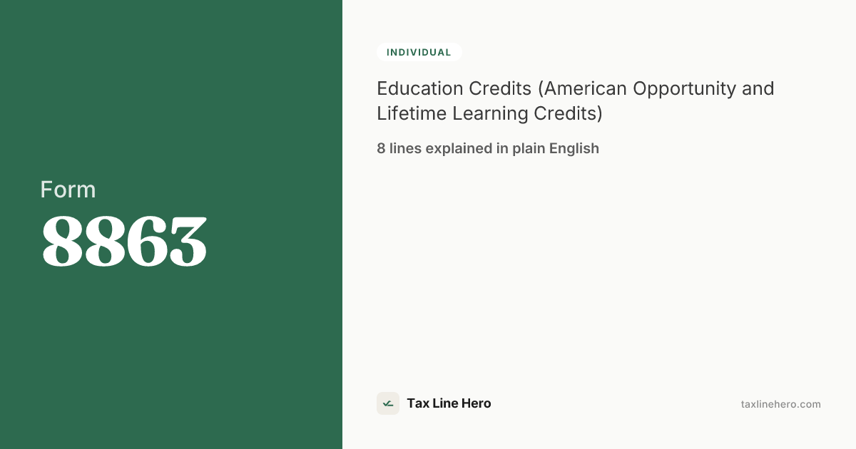 Form 8863 — All Lines Explained | TaxLineHero