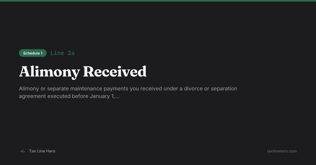 Schedule 1 Line 2a — Alimony Received | TaxLineHero