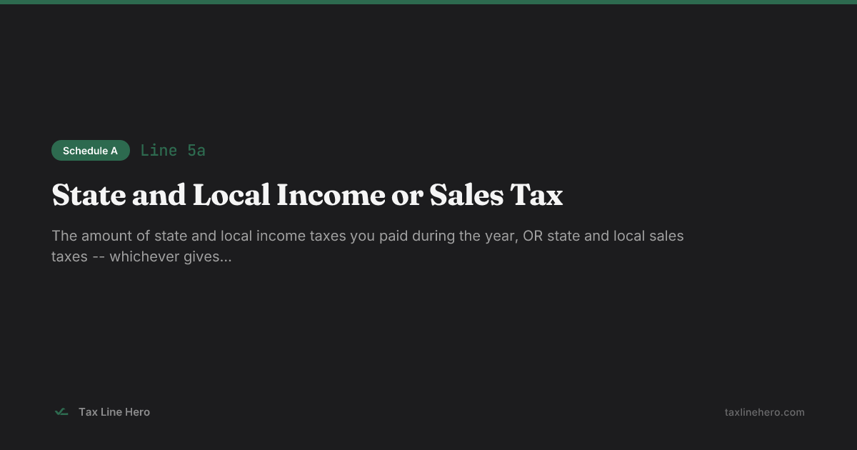 Local Incom Schedule A Line 5a — State and Local Income or Sales Tax | TaxLineHero